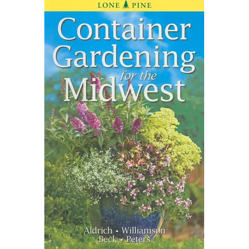 Container Gardening for the Midwest