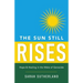The Sun Still Rises