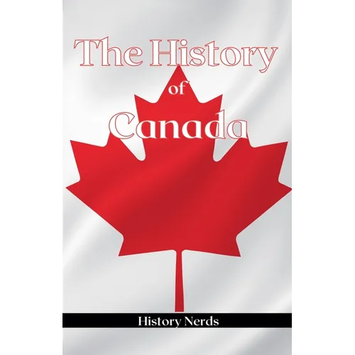 The History of Canada