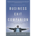 Business Exit Companion: An Owner's Guide to Exit Planning and Unlocking Value
