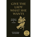 Give the Lady What She Wants