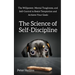 The Science of Self-Discipline: The Willpower, Mental Toughness, and Self-Control to Resist Temptation and Achieve Your Goals