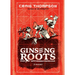 Ginseng Roots: A Memoir