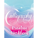 Calligraphy Practice Workbook: Handwriting for Beginners - Learn Modern Script and Brush Lettering with our English Book on Handlettering