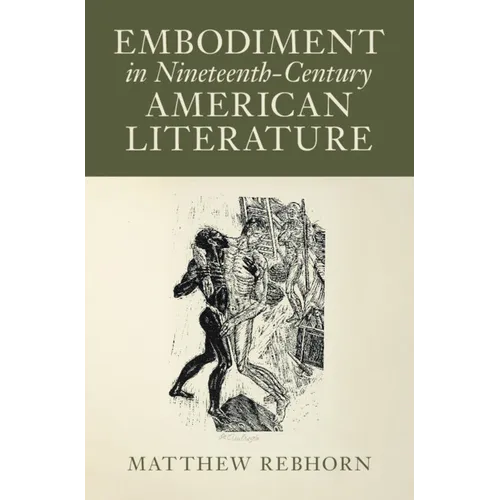 Embodiment in Nineteenth-Century American Literature