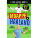 The Soccer Goat: Mbappé V. Haaland