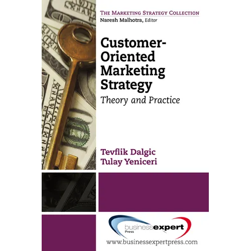Customer-Oriented Marketing Strategy: Theory and Practice