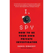 I, Spy: How to Be Your Own Private Investigator