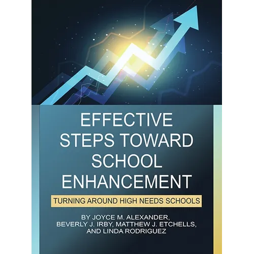 Effective Steps Toward School Enhancement: Turning Around High Needs Schools