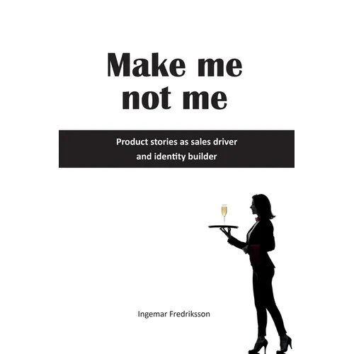 Make me not me: Product stories as sales driver and identity builder