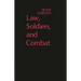 Law, Soldiers, and Combat