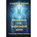 Awakening the Mediumship Mind: The Psychology of Authentic Mediumship
