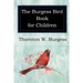 The Burgess Bird Book for Children