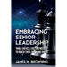 Embracing Senior Leadership: Three Critical Factors Needed to Reach the C-Suite and Thrive