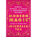 Modern Magic: Stories, Rituals, and Spells for Contemporary Witches