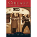 Chicago: Unforgettable Vintage Images of an All-American City