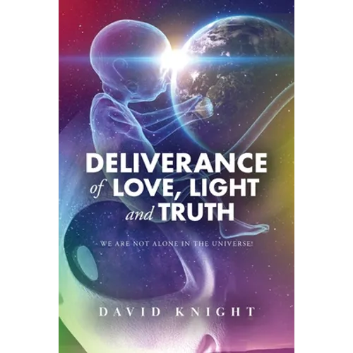 Deliverance of Love, Light and Truth