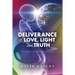 Deliverance of Love, Light and Truth