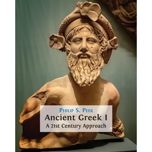 Ancient Greek I: A 21st Century Approach