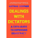 Dealings with Dictators: A Ceo's Guide to Defending Democracy