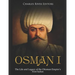 Osman I: The Life and Legacy of the Ottoman Empire's First Sultan