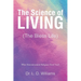 The Science of Living (The Bless Life): What Denominational Religions Don't Teach