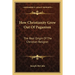 How Christianity Grew Out Of Paganism: The Real Origin Of The Christian Religion