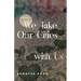 We Take Our Cities with Us: A Memoir