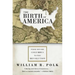 The Birth of America: From Before Columbus to the Revolution