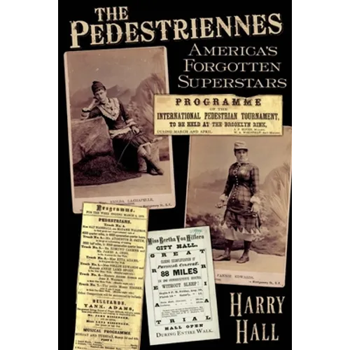The Pedestriennes: America's Forgotten Superstars