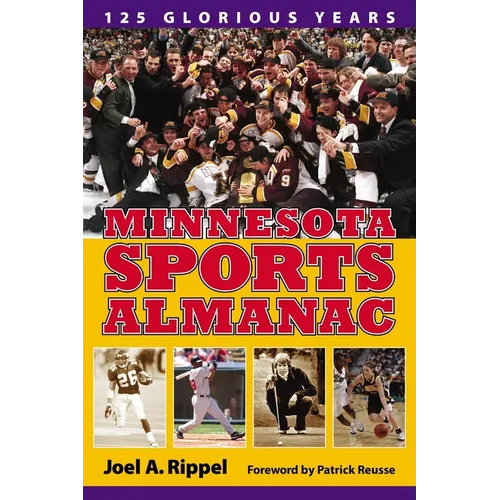 Minnesota Sports Almanac: 125 Glorious Years