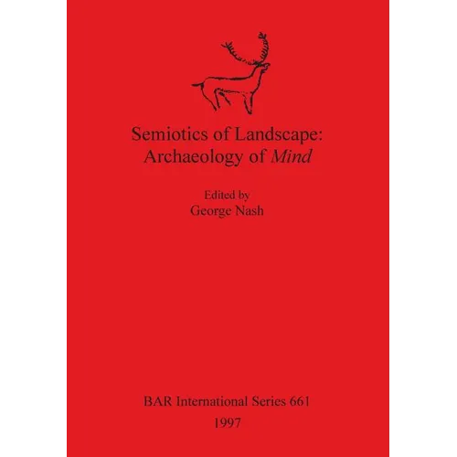 Semiotics of Landscape: Archaeology of Mind