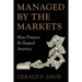 Managed by the Markets: How Finance Reshaped America