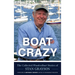 Boat Crazy: The Collected Woodenboat Stories of Stan Grayson