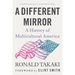 A Different Mirror: A History of Multicultural America