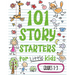 101 Story Starters for Little Kids: Illustrated Writing Prompts to Kick Your Imagination into High Gear