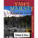 Yah's Majesty a Gray scale Journey: An Adult Gray Scale Coloring Book of Original Artwork
