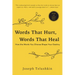 Words That Hurt, Words That Heal, Revised Edition: How the Words You Choose Shape Your Destiny