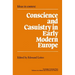 Conscience and Casuistry in Early Modern Europe