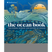 The Ocean Book: The Stories, Science, and History of Oceans