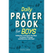 Daily Prayer Book for Boys: Collection of Prayers for Boys to Inspire Courage and Bravery with God