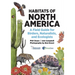 Habitats of North America: A Field Guide for Birders, Naturalists, and Ecologists