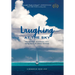Laughing at the Sky: Wild Adventure, Bold Dreams, and a Daring Search for a Stolen Childhood