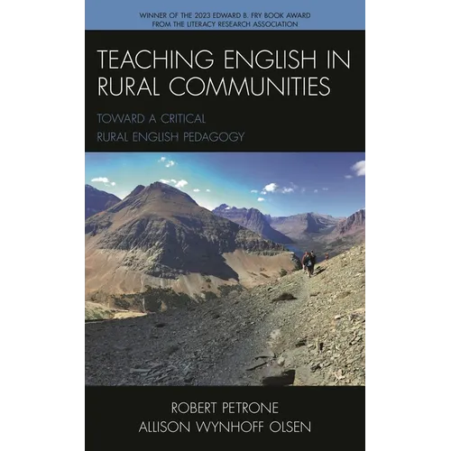 Teaching English in Rural Communities: Toward a Critical Rural English Pedagogy
