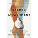 Sacred Attachment: Escaping Spiritual Exhaustion and Trusting in Divine Love