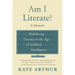 Am I Literate?: Redefining Literacy in the Age of Artificial Intelligence