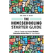 The Homeschooling Starter Guide: How to Create and Adapt the Best Education Action Plan for Your Needs