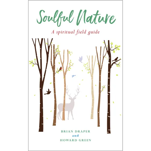 Soulful Nature: A Spiritual Field Guide