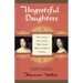 Ungrateful Daughters: The Stuart Princesses Who Stole Their Father's Crown