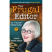 The Frugal Editor: Do-It-Yourself Editing Secrets-From Your Query Letters to Final Manuscript to the Marketing of Your New Bestseller, 3rd Edition